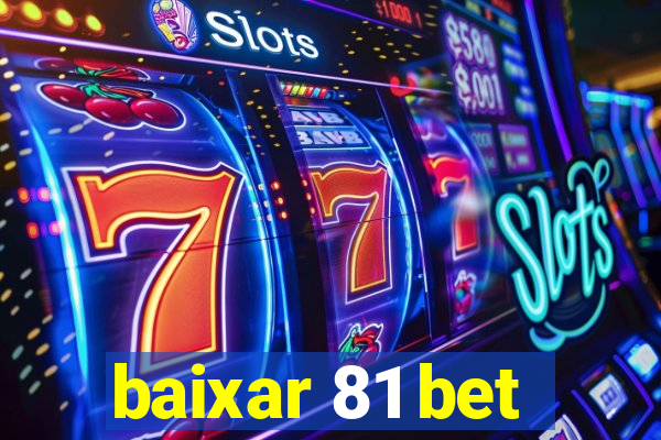 baixar 81 bet